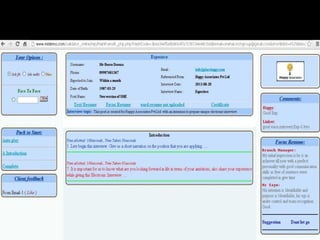 In client feedback you will receive the 
panelist vote for the particular candidate 
 