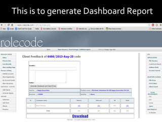 This is to generate Dashboard Report 
 