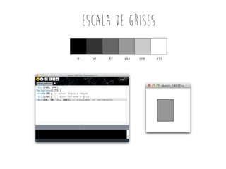 ESCALA DE GRISES

 