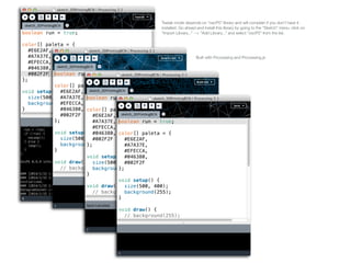 Tweak mode depends on "oscP5" library and will complain if you don't have it
installed. Go ahead and install this library by going to the "Sketch" menu. click on
"Import Library..." --> "Add Library..." and select "oscP5" from the list.

Built with Processing and Processing.js

 