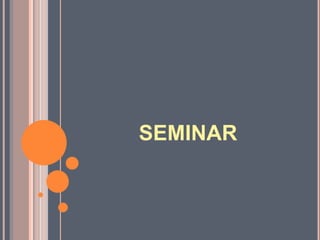 SEMINAR

 