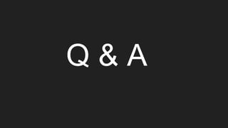 Q & A
 