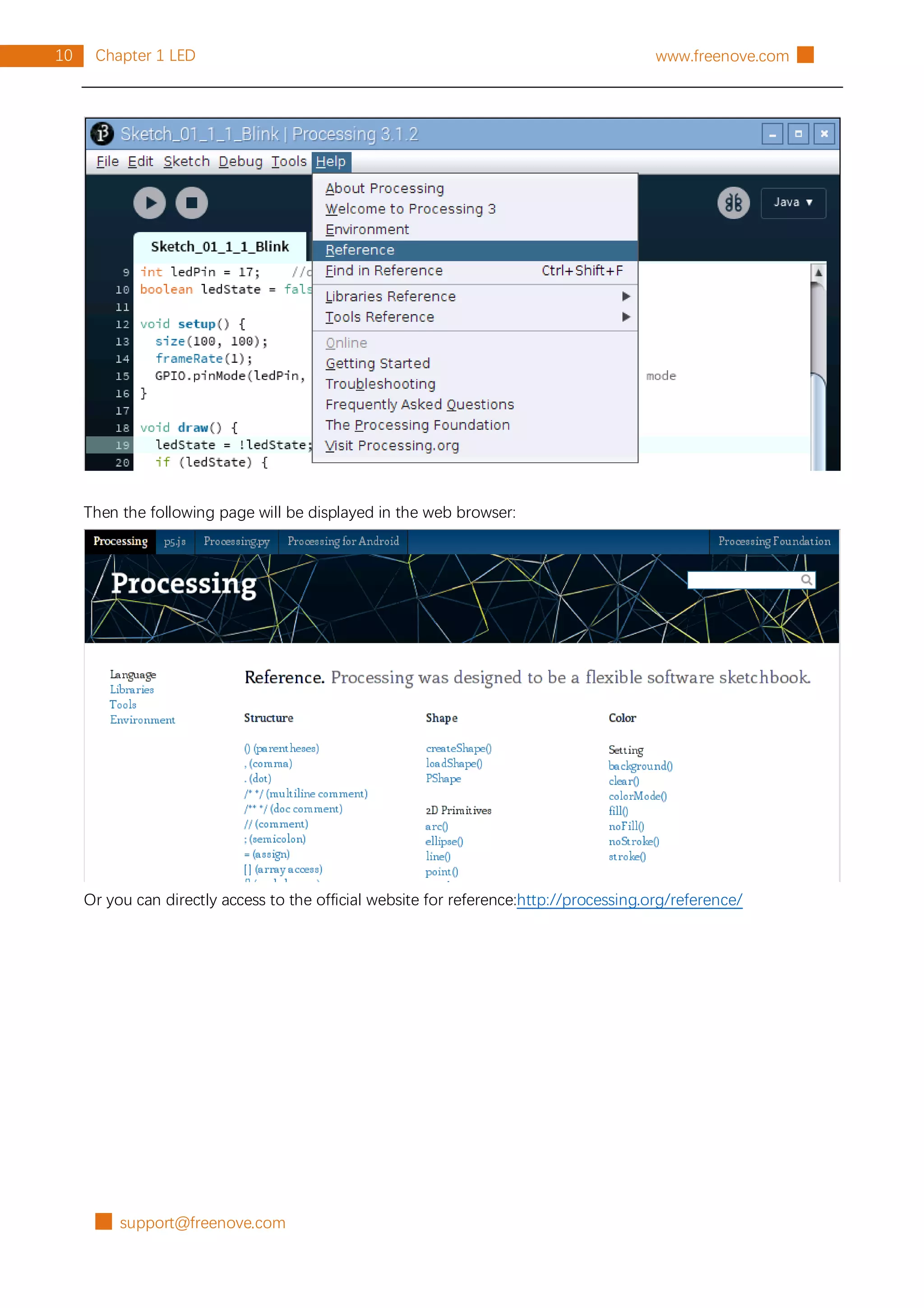 █ support@freenove.com
10 Chapter 1 LED www.freenove.com █
Then the following page will be displayed in the web browser:
Or you can directly access to the official website for reference:http://processing.org/reference/
 