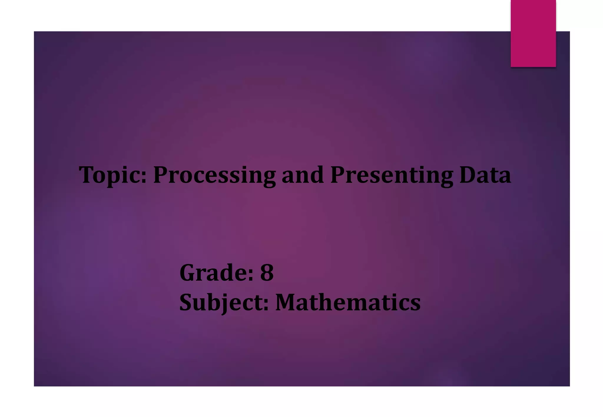 Processing and presenting data | PPTX