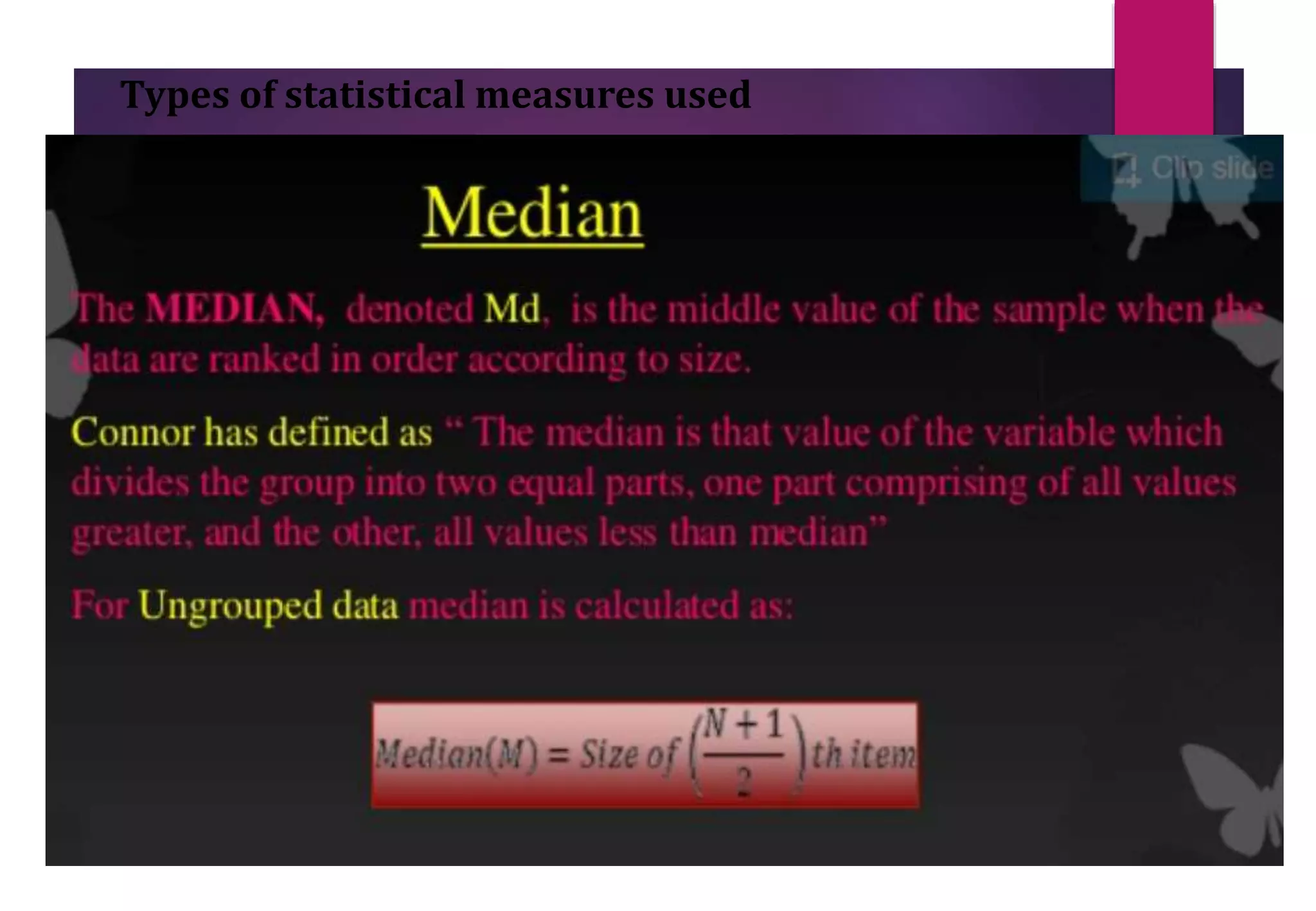 Types of statistical measures used
 
