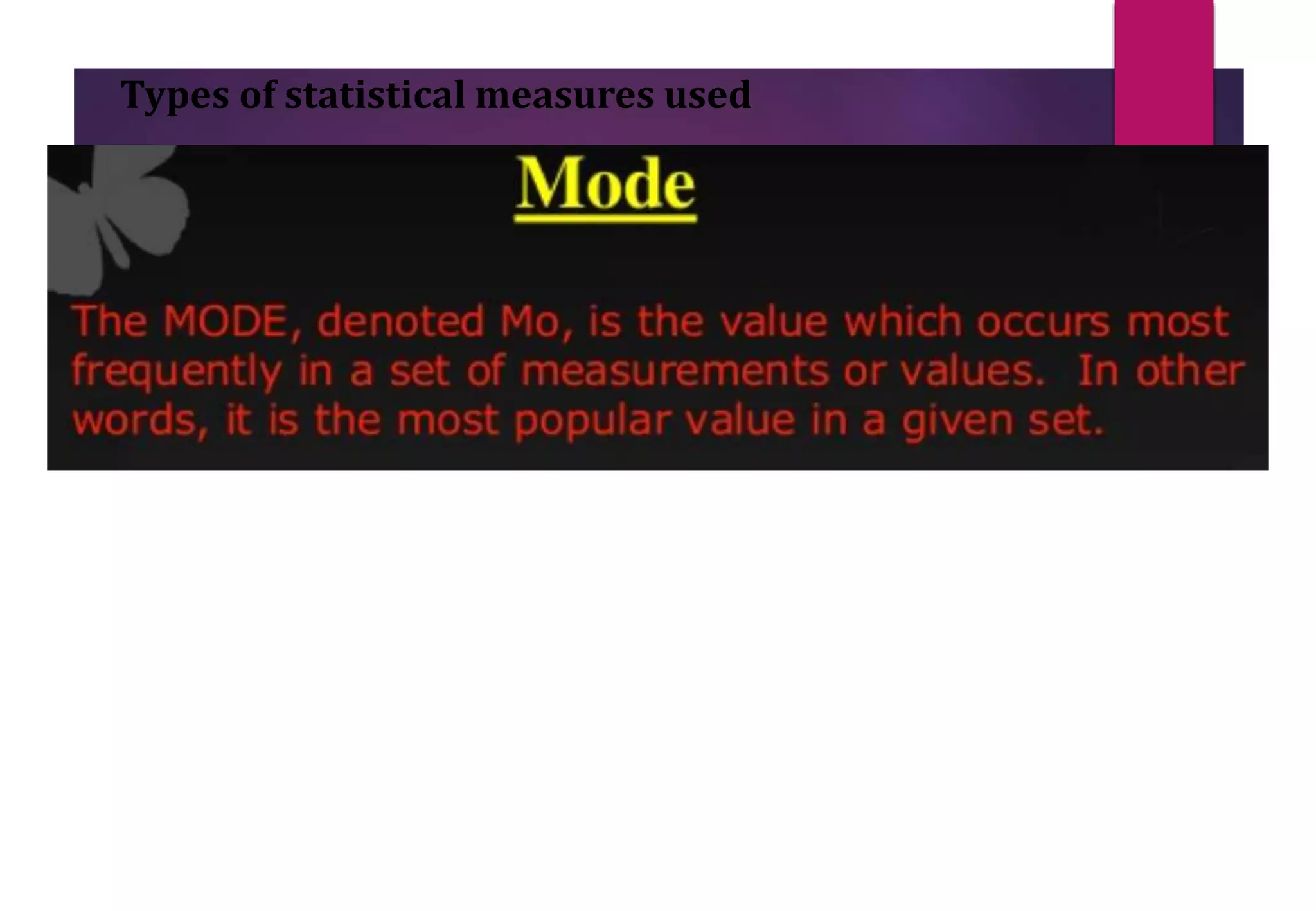 Types of statistical measures used
 