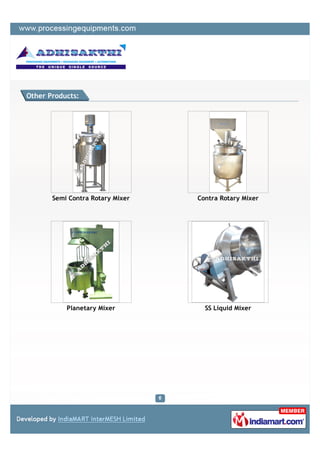Other Products:




       Semi Contra Rotary Mixer   Contra Rotary Mixer




           Planetary Mixer          SS Liquid Mixer
 