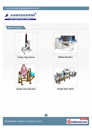 Other Products:




         Trolley Type Stirrer    Ribbon Blenders




        Double Cone Blenders    Plough Shear Mixer
 