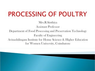 Mrs.R.Sinthiya
Assistant Professor
Department of Food Processing and Preservation Technology
Faculty of Engineering
Avinashilingam Institute for Home Science & Higher Education
for Women University, Coimbatore
 