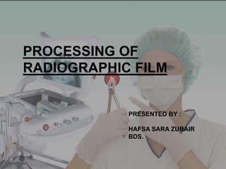 Processing of x ray film | PPTX