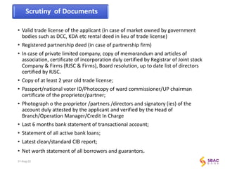 • Valid trade license of the applicant (in case of market owned by government
bodies such as DCC, KDA etc rental deed in l...