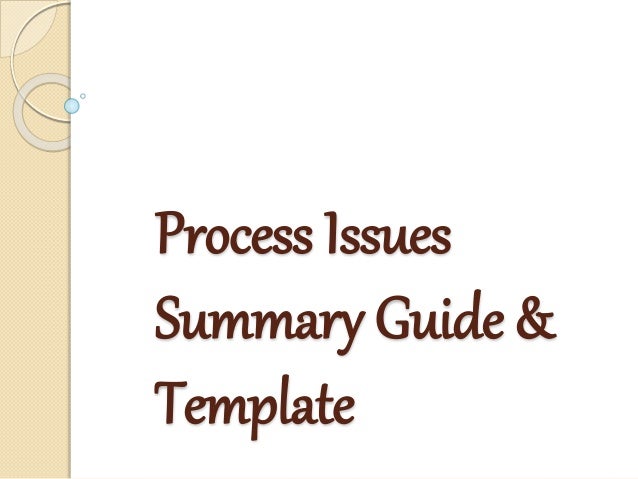 Process Issues Summary Guide & Template
