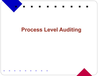 Process Level Auditing
 