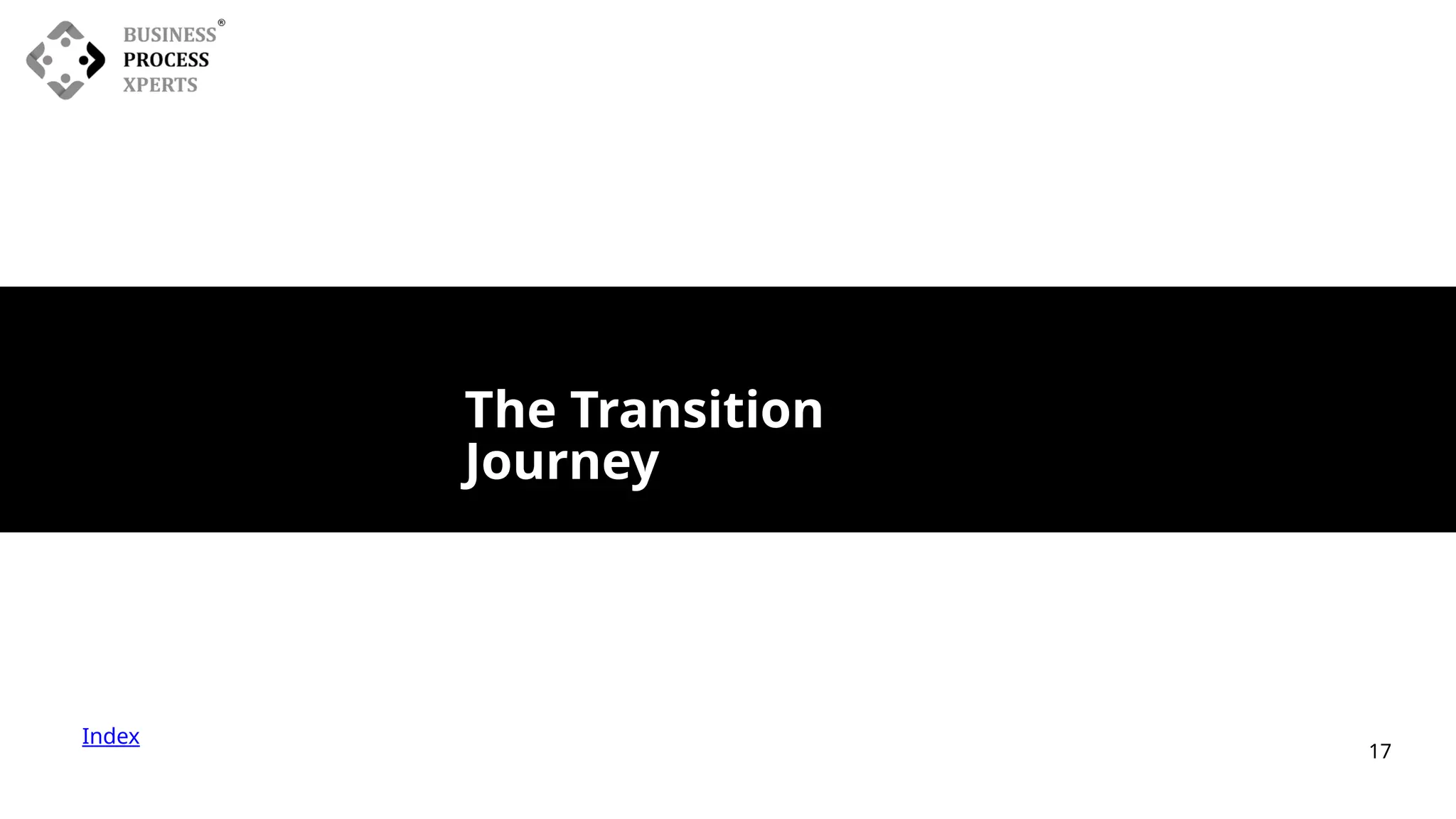 Index
The Transition
Journey
17
 