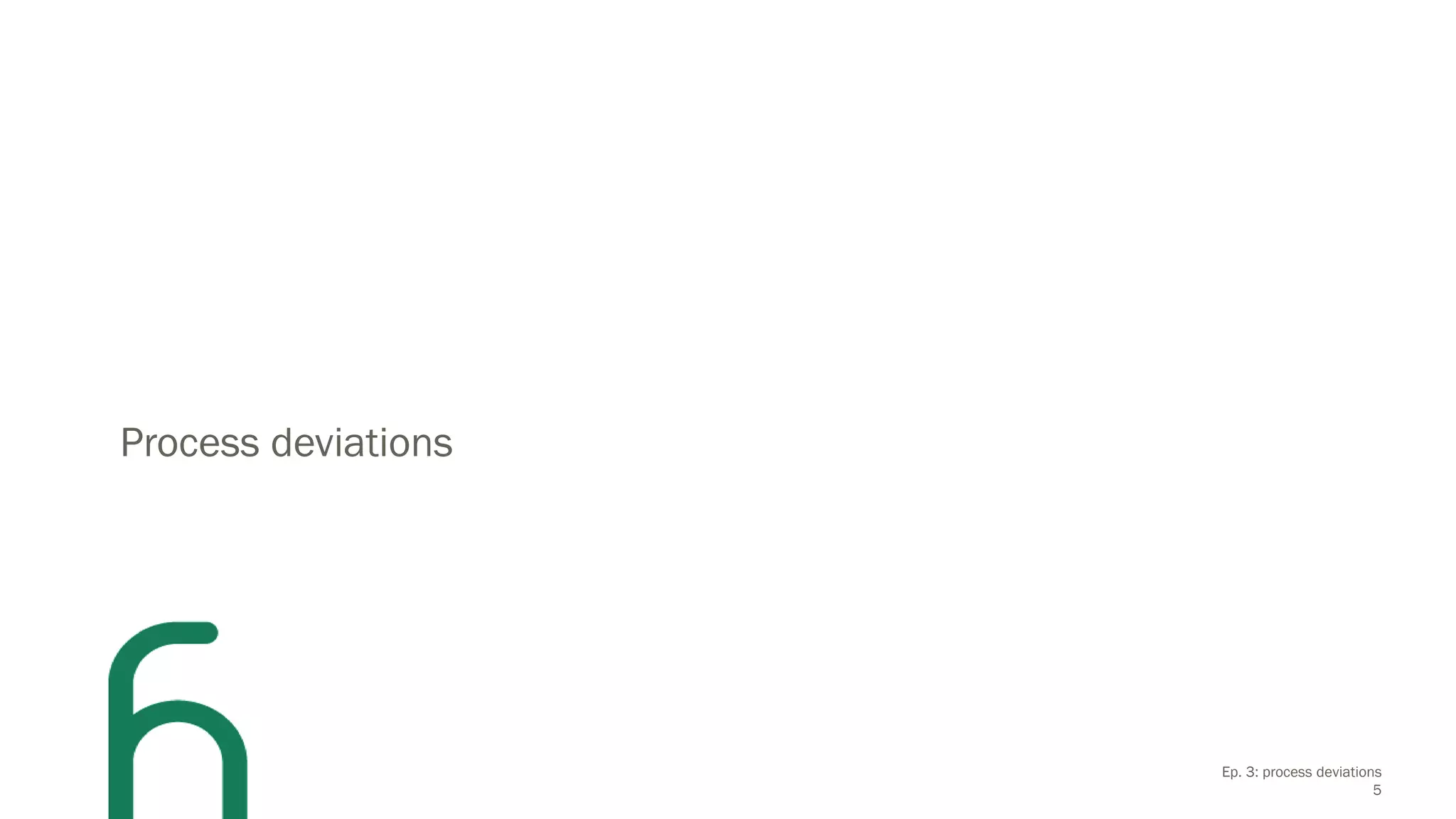 Process mining explained by an example | Episode 3: process deviations ...