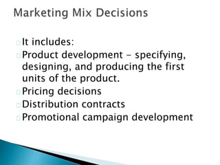 . As the market changes, the marketing
mix can be adjusted to accomodate the
changes. Often, small changes in
consumer wan...