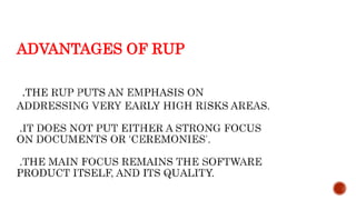 ADVANTAGES OF RUP
 