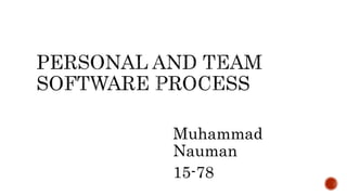 Muhammad
Nauman
15-78
 