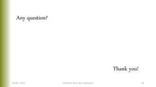 26 Mar. 2022 ©Murachi Akira aka hebikuzure 29
Any question?
Thank you!
 