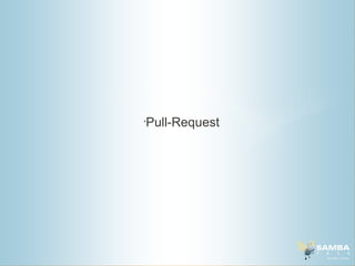 •
    Pull-Request
 