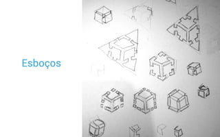 Esboços
 