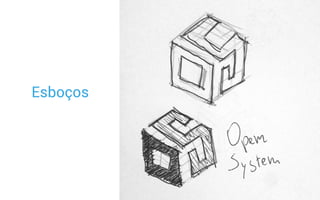 Esboços
 