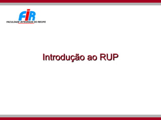 Introdução ao RUP 