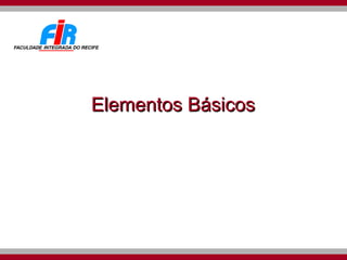 Elementos Básicos 