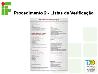 Procedimento 2 - Listas de Verificação
 