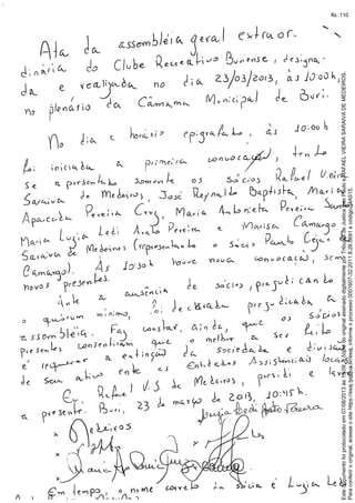 Paraconferirooriginal,acesseositehttps://esaj.tjsp.jus.br/esaj,informeoprocesso0001607-32.2011.8.26.0691ecódigo13A515.
Estedocumentofoiprotocoladoem07/08/2013às15:09,écópiadooriginalassinadodigitalmenteporTribunaldeJusticaSaoPauloeRAFAELVIEIRASARAIVADEMEDEIROS.
fls. 110
 