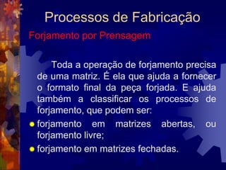Processos de FabricaçãoTrefilaçãoFieiras