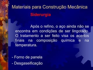 Materiais para Construção MecânicaFormas de comercialização do aço: 