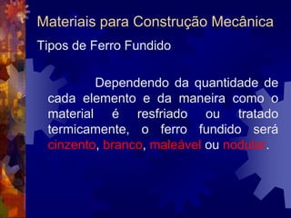 Materiais para Construção MecânicaSiderurgiaForno de Panela