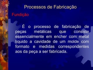 Materiais para Construção MecânicaFerro Fundido MaleávelÉ produzido a partir de um ferro fundido branco submetido a um tratamento térmico, por várias horas, que torna as peças fabricadas com esse material mais resistentes ao choque e às deformações.Dependendo das condições do tratamento térmico, o ferro pode apresentar o núcleo preto ou branco.