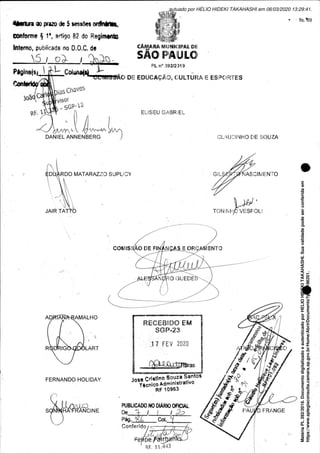Matéria
PL
392/2019.
Documento
digitalizado
e
autenticado
por
HELIO
HIDEKI
TAKAHASHI.
Sua
validade
pode
ser
conferida
em
https://www.splegisconsulta.camara.sp.gov.br/Home/AbrirDocumento?pID=196201.
autuado por HÉLIO HIDEKI TAKAHASHI em 06/03/2020 13:29:41.
fls. 39
 
