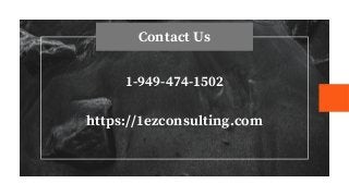 https://1ezconsulting.com
1-949-474-1502
Contact Us
 