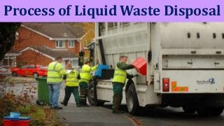 Process of Liquid Waste Disposal
 