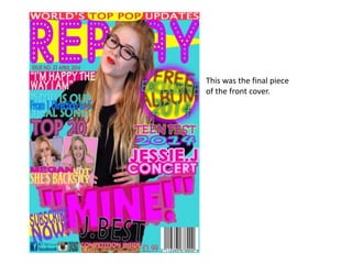 This was the final piece
of the front cover.
 