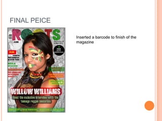 FINAL PEICE

              Inserted a barcode to finish of the
              magazine
 