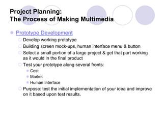 Prototype Multimedia Example Process of Making Multimedia.ppt
