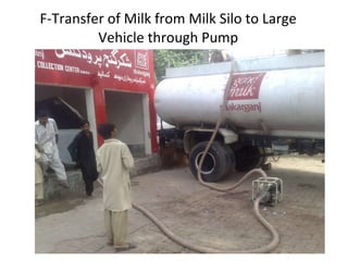   F-Transfer of Milk from Milk Silo to Large Vehicle through Pump 