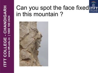 Can you spot the face fixed
in this mountain ?
 