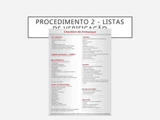 PROCEDIMENTO 2 - LISTAS
DE VERIFICAÇÃO
 