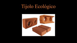 Tijolo Ecológico
 
