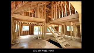 Casa em Wood Frame
 