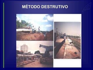 MÉTODO DESTRUTIVO
 