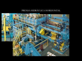 PRENSA HIDRÁULICA HORIZONTAL
 