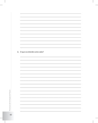 80
O que se entende como valor?2.	
ProcessosdeFormaçãodePreços
 