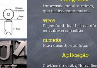 Tipograﬁa




Aplicação
 