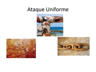 Ataque Uniforme 
 
